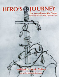 Title: Hero's Journey: The Sword from the Stone., Author: Kevin Wikse