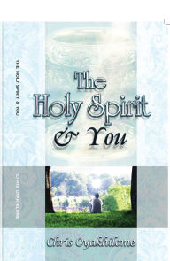 Title: The Holy Spirit And You, Author: Pastor Chris Oyakhilome PhD