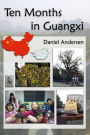 Ten Months in Guangxi