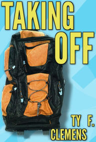 Title: Taking Off, Author: Ty F. Clemens