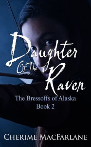 Title: Daughter Of The Raven, Author: Cherime MacFarlane