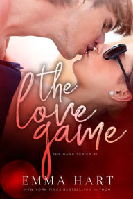 Title: The Love Game (The Game, #1), Author: Emma Hart