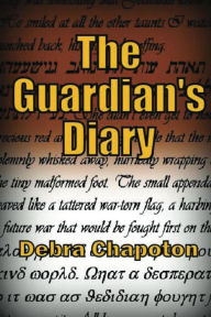 Title: The Guardian's Diary, Author: Debra Chapoton