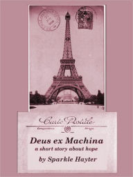 Title: Deus ex Machina, Author: Sparkle Hayter