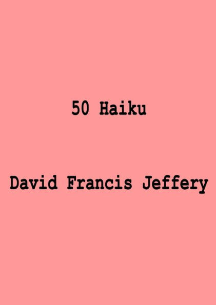 50 Haiku