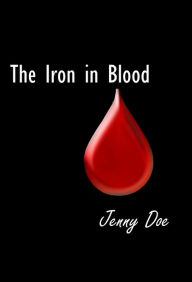 Title: The Iron in Blood, Author: Jenny Doe