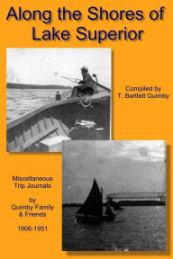 Title: Along the Shores of Lake Superior, Author: Thomas Quimby