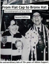 Title: From Flat Cap to Bronx Hat, Author: Terry Wills