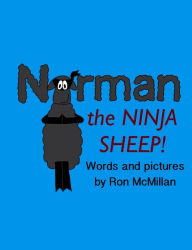 Title: Norman the Ninja Sheep, Author: Ron McMillan