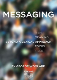 Title: Messaging: beyond a lexical approach in ELT, Author: George Woolard