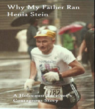 Title: Why My Father Ran, Author: Heni Stein