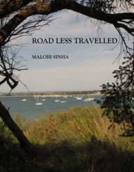 Title: Road Less Travelled, Author: Malobi Sinha