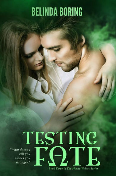 Testing Fate (The Mystic Wolves #3)