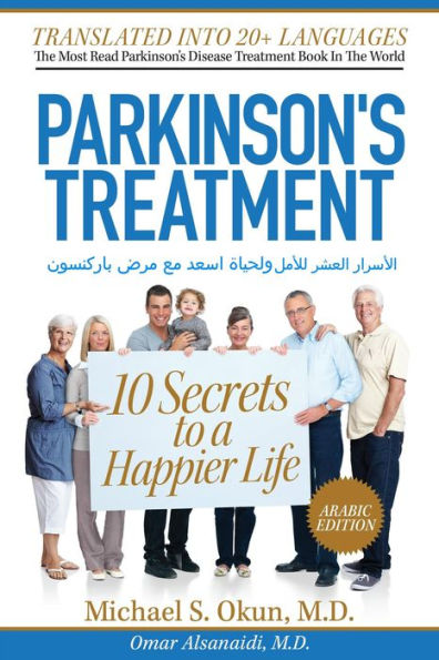 Parkinson's Treatment: Arabic Edition: 10 Secrets to a Happier Life: ??????? ????? ????? ?????? ???? ?? ??? ????????