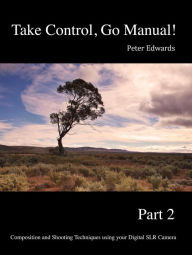 Title: Take Control, Go Manual Part 2, Author: Peter Edwards