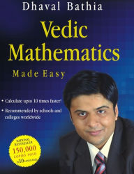 Title: Vedic Mathematics Made Easy, Author: Dhaval Bathia