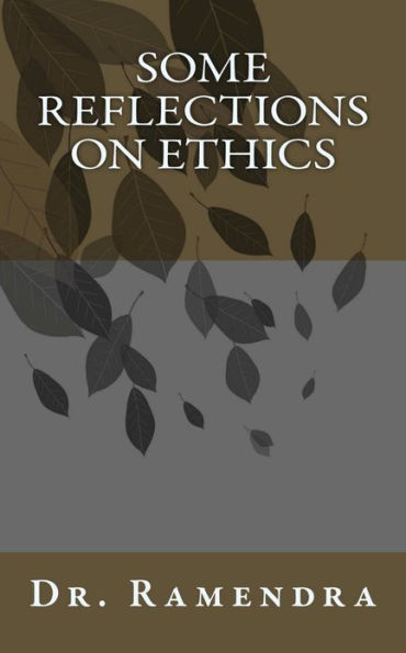 Some Reflections on Ethics