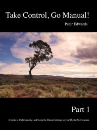 Title: Take Control, Go Manual Part 1, Author: Peter Edwards