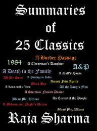 Title: Summaries of 25 Classics: An Anthology, Author: Raja Sharma