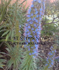 Title: It Stops Now!, Author: Thabi Majabula