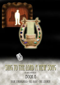 Title: Sing To The Lord A New Song: Book 6, Author: Doug Vermeulen