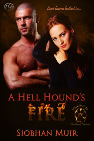 Title: A Hell Hound's Fire, Author: Siobhan Muir