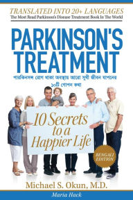 Title: Parkinson's Treatment Bengali Edition: 10 Secrets to a Happier Life:parikanasan eraga thaka abasaya aera sakhu i jibana yapenara 10ita egapana katha maiekala esa. o, Author: Michael S. Okun M.D.