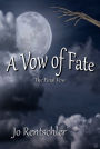 A Vow of Fate: The Final Vow (The Vows, #3)