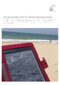 Title: Your Guide to NIE & Residency in Spain, Author: Lisa Sadleir