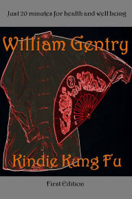 Title: Kindie Kung Fu, Author: William Gentry