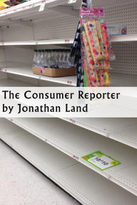 Title: The Consumer Reporter, Author: Jonathan Land