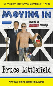 Title: Moving In: Tales of an Unlicensed Marriage, Author: Bruce Littlefield