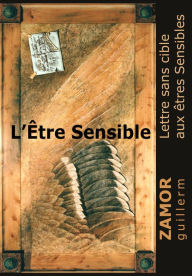 Title: L'être Sensible, Author: Guillerm Zamor
