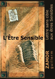 Title: L'être Sensible, Author: Guillerm Zamor