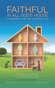 Title: Faithful in All God's House: Stewardship and the Christian Life, Author: Lester DeKoster