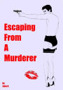 Escaping From A Murderer