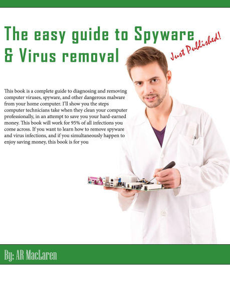 The Easy Guide To Spyware & Virus Removal