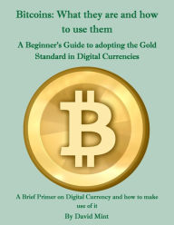 Title: Bitcoins: What they are and how to use them, Author: David Mint