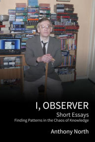 Title: I, Observer, Author: Anthony North