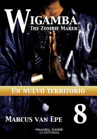 Title: 8 Wigamba: Un nuevo territorio, Author: Marcus van Epe