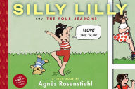 Title: Silly Lilly and the Four Seasons: Toon Books Level 1, Author: Agnès Rosenstiehl