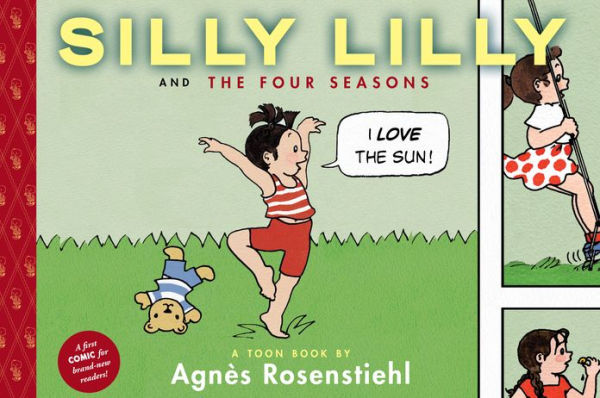 Silly Lilly and the Four Seasons: Toon Books Level 1