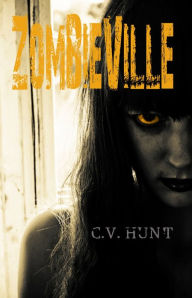 Title: Zombieville, Author: C.V. Hunt