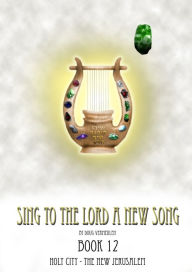 Title: Sing To The Lord A New Song: Book 12, Author: Doug Vermeulen