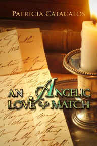 Title: An Angelic Love-Match, Author: Patricia Catacalos