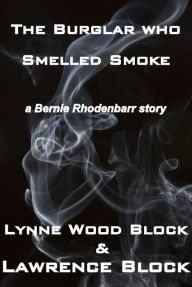 Title: The Burglar Who Smelled Smoke, Author: Lawrence Block