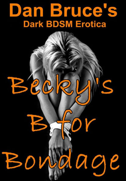 Becky's B for Bondage