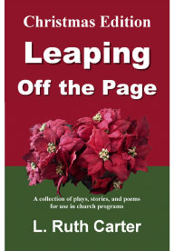 Title: Leaping Off the Page: Christmas Edition, Author: L. Ruth Carter