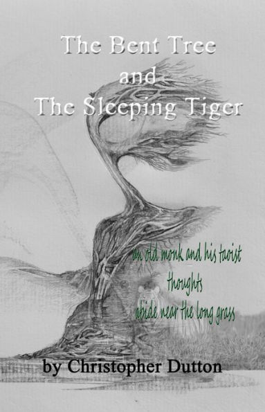 The Bent Tree and the Sleeping Tiger