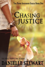 Title: Chasing Justice (Book 1) (Piper Anderson Series), Author: Danielle Stewart